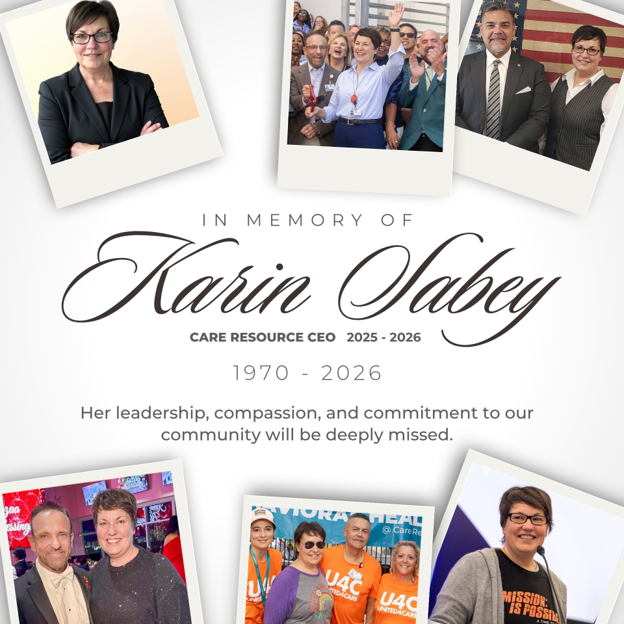 Memorial collage honoring Karin Sabel, Care Resource CEO, with portraits and community photos; her leadership and compassion are remembered with warmth and sadness.